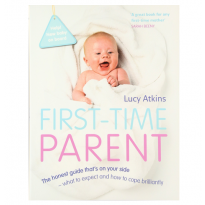 First-Time Parent: The honest guide to coping...